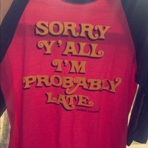 A shirt for the people that are always late